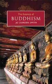 The Essence of Buddhism (rare books) by Jo Durden Smith