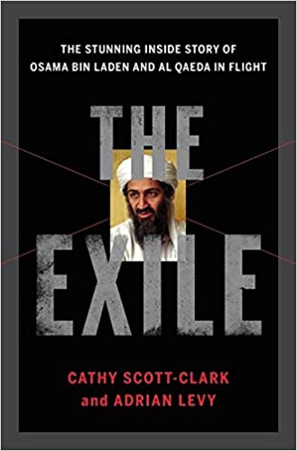 The Exile: The Stunning Inside Story of Osama bin Laden and Al Qaeda in Flight (RARE BOOKS)