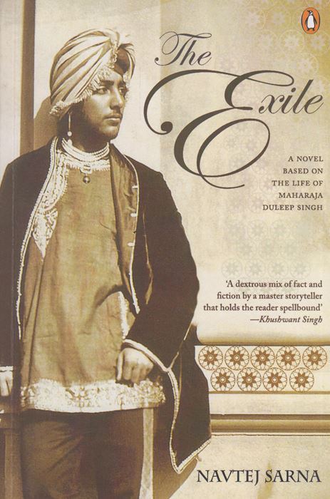 The Exile: A Novel Based on the Life of Maharaja Duleep Singh [HARDCOVER]