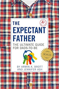 The Expectant Father: The Ultimate Guide for Dads-to-Be (RARE BOOKS)
