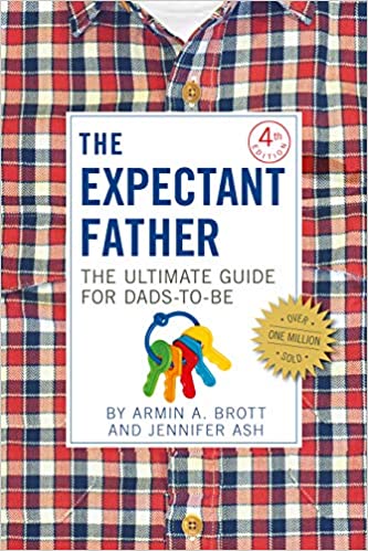 The Expectant Father: The Ultimate Guide for Dads-to-Be (RARE BOOKS)