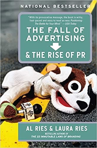 The fall of advertising and the rise of pr