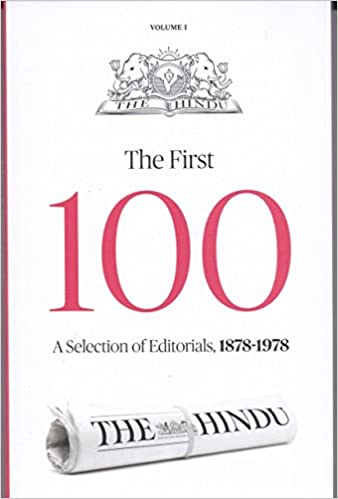 The First 100 ( A Selection of Editorials From THE HINDU 1878 - 1978) [RARE BOOKS]