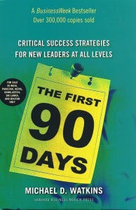 The First 90 Days [Hardcover]