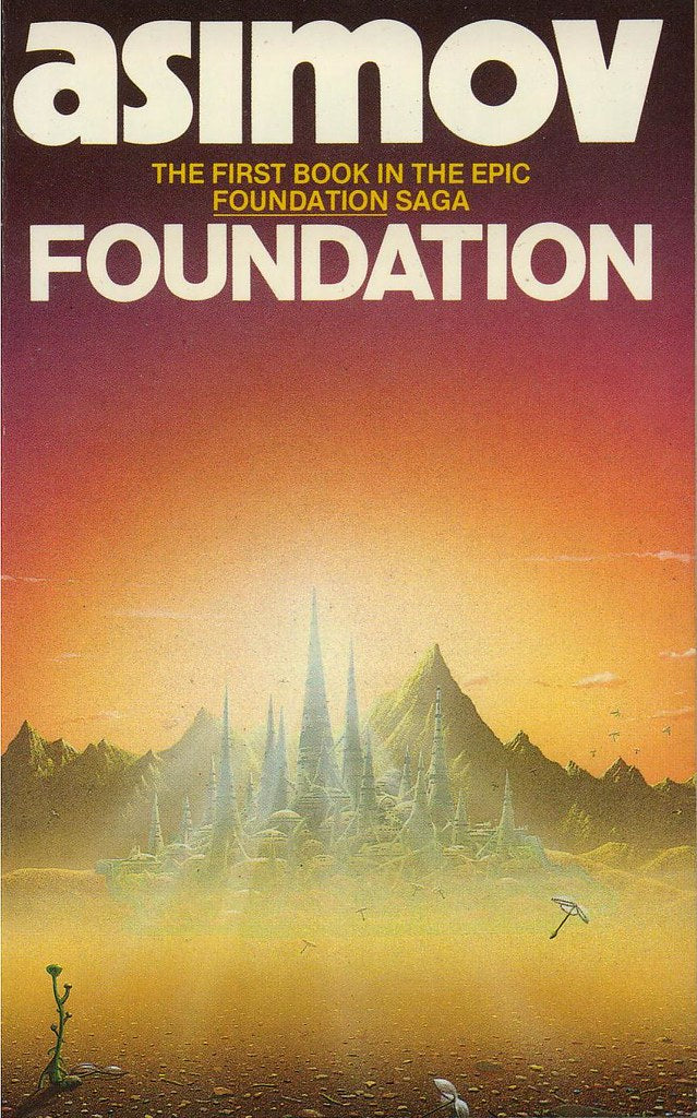 The First Book In The Epic Foundation Saga: Foundation