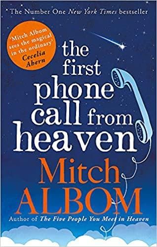 The First Phone Call From Heaven by Mitch Albom