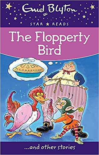 The Flopperty Bird (Enid Blyton: Star Reads Series 2) by Enid Blyton