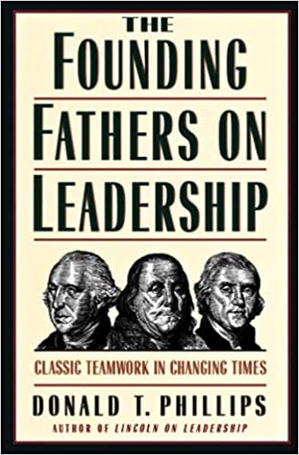 The Founding Fathers on Leadership (RARE BOOKS)
