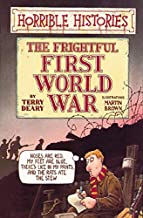 The Frightful First World War (Horrible Histories)