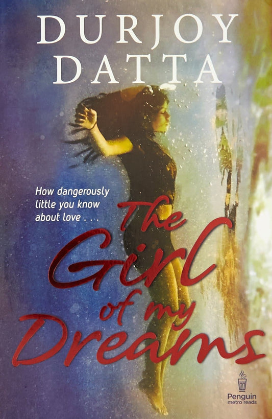 The girl of my dreams by durjoy datta