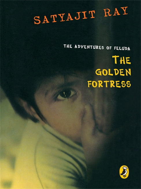 The Golden Fortress: The Adventures of Feluda