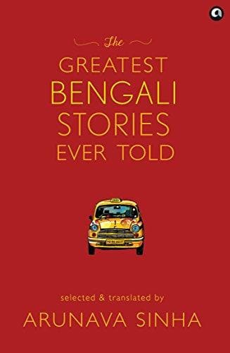 The Greatest Bengali Stories Ever Told [HARDCOVER]