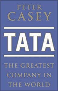 The Greatest Company in the World?: The Story of TATA [Hardcover]  (RARE BOOKS)