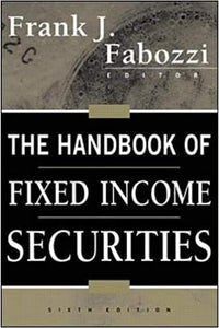 The Handbook of Fixed Income Securities, 6th Edition [Hardcover]