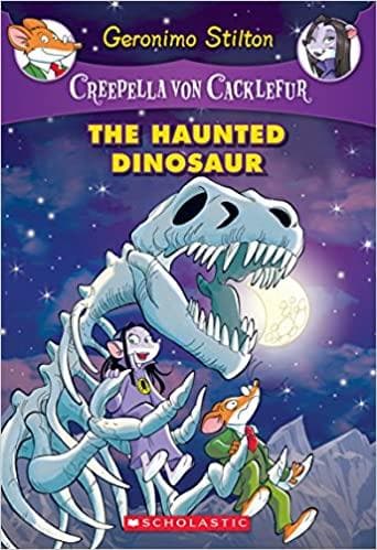 Creepella von Cacklefur: The Haunted Dinosaur by Geronimo Stilton