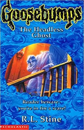 The Headless Ghost: No. 37 (Goosebumps)