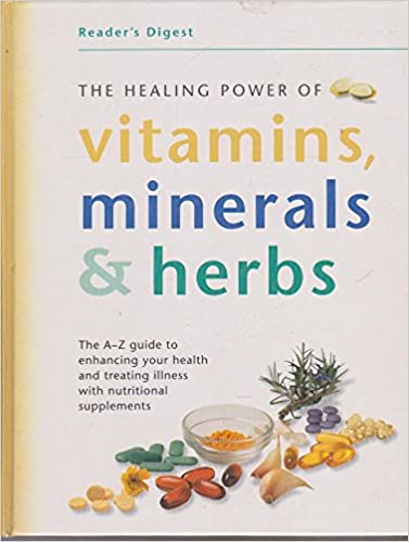 The Healing Power of Vitamins, Minerals, and Herbs [Hardcover]