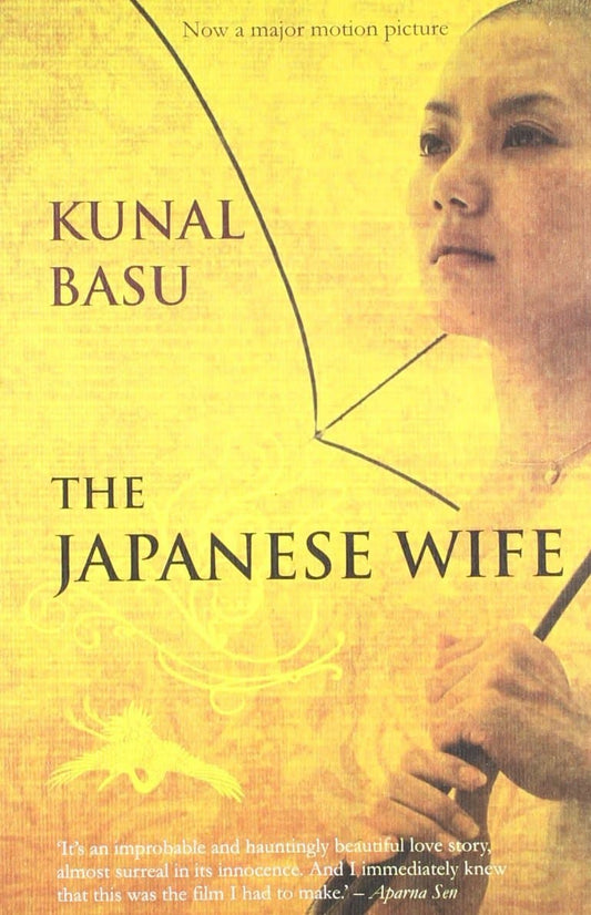 The japanese wife {Hardcover} by Kunal Basu