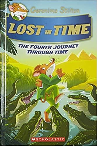 LOST IN TIME (The Fourth Journey Through Time ) by Geronimo Stilton [HARDCOVER]