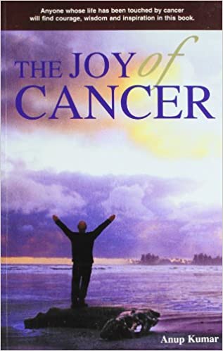 The Joy of Cancer (RARE BOOKS)