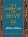 The Kabbalah of Envy: Transforming Hatred, Anger, and Other Negative Emotions (HARD COVER) (RARE BOOKS)