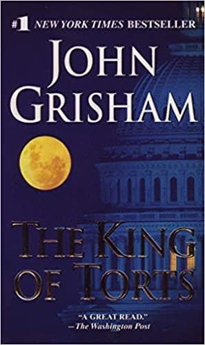 The King of Torts by John Grisham