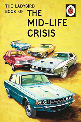 The Ladybird Book of the Mid-Life Crisis [HARDCOVER]