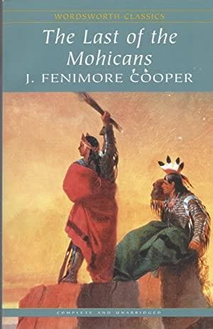 The Last of the Mohicans (Wordsworth Classics) by J. FENIMORE COOPER