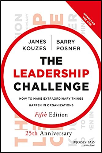 The Leadership Challenge: How to Make Extraordinary Things Happen in Organizations [HARDCOVER]