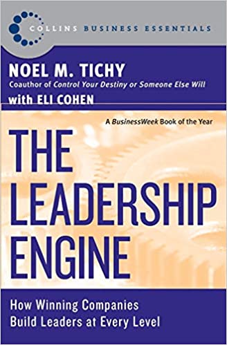 The Leadership Engine: How Winning Companies Build Leaders at Every Level