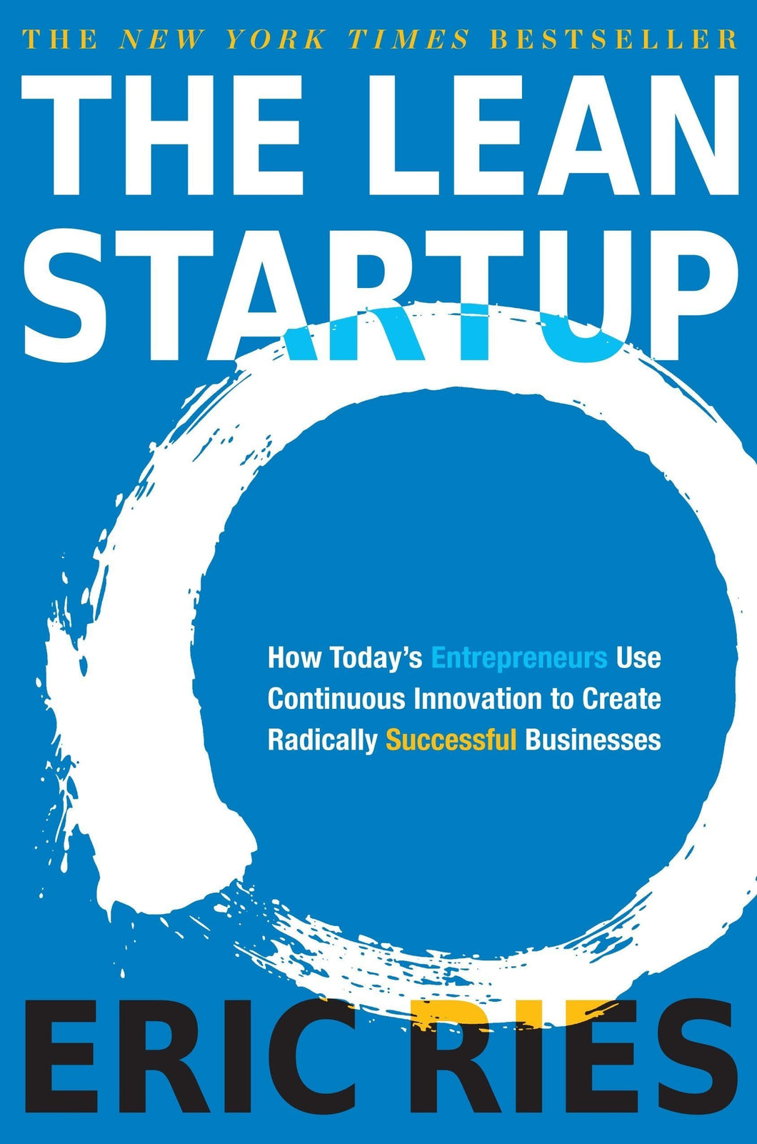 The lean startup by Eric Ries