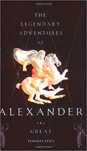 The Legendary Adventures of Alexander the Great