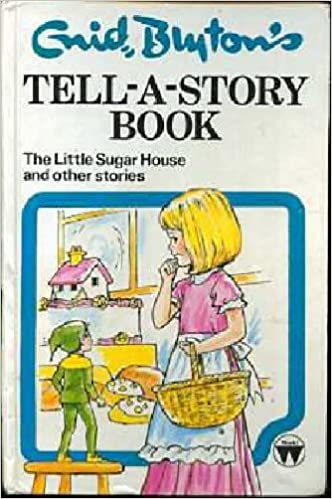 Tell-A-Story Book : The Little Sugar House and Other Stories [HARDCOVER]