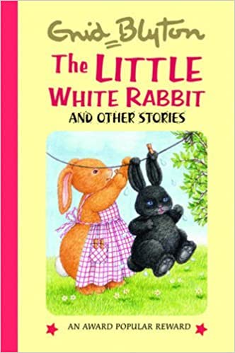 The Little White Rabbit and Other Stories [Hardcover] by Enid Blyton