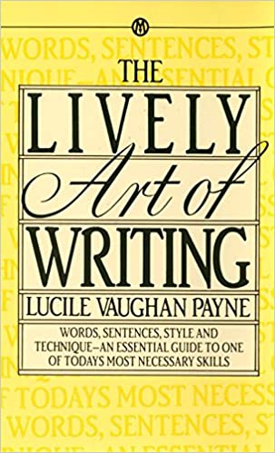 The Lively Art of Writing by Lucile Vaughan Payne [rare books]