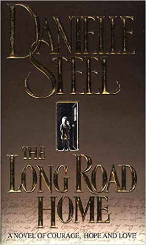The long road home by Danielle Steel