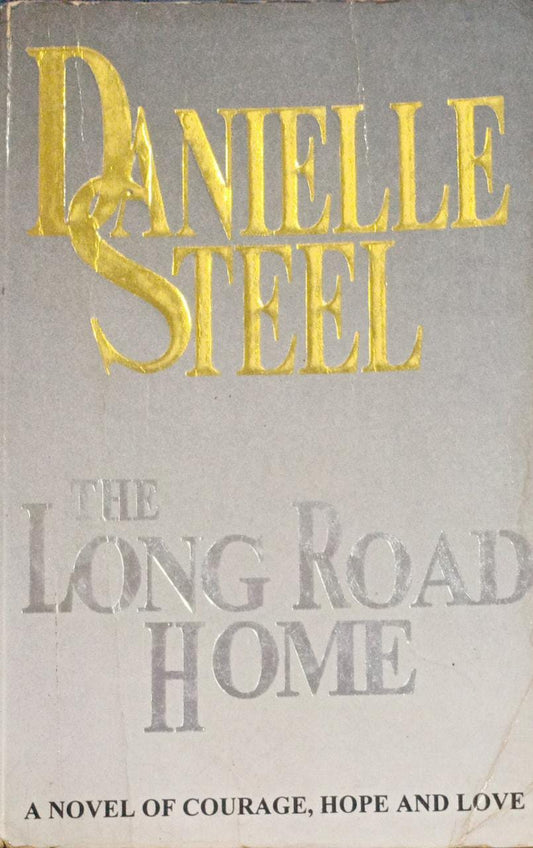 The Long Road Home BY Danielle Steel