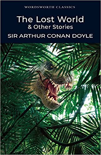The Lost World and Other Stories (Wordsworth Classics)