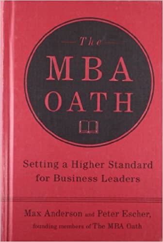 The MBA Oath [HARDCOVER] (RARE BOOKS)