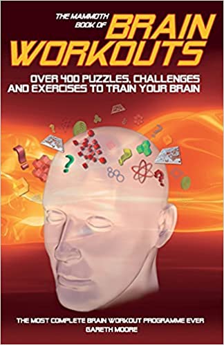The mammoth book of brain workouts by Dr Gareth Moore [rare books]
