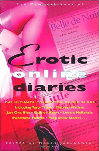 The Mammoth Book of Erotic On-Line Diaries
