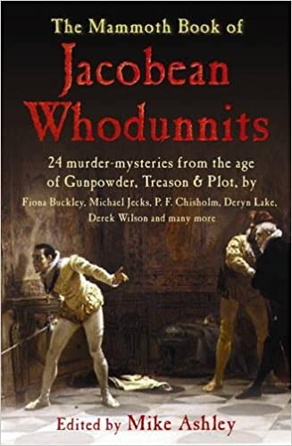 The Mammoth Book of Jacobean Whodunnits (Mammoth Books) (RARE BOOKS)