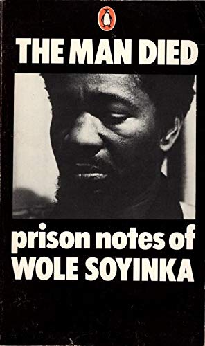 The Man Died: Prison Notes of Wole Soyinka (RARE BOOKS)
