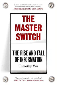 The Master Switch: The Rise and Fall of Information Empires (RARE BOOKS)