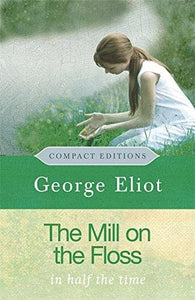 The Mill On The Floss in Half Time (Compact Editions)