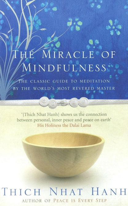 The Miracle Of Mindfulness by Thich Nhat Hanh