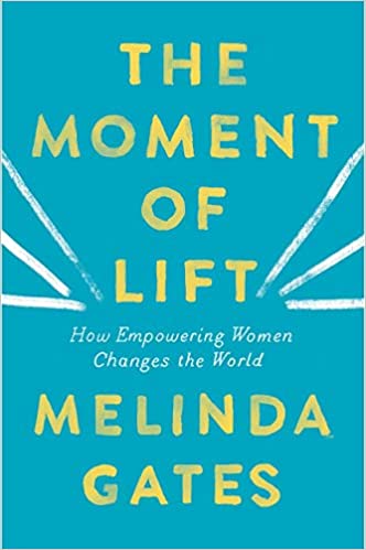 The Moment of Lift by Melinda Gates (rare books)