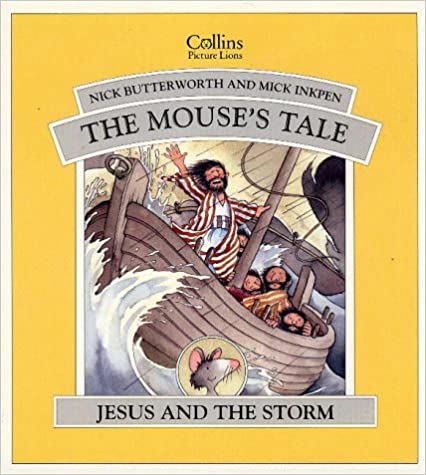 The Mouse’s Tale: Jesus and the Storm