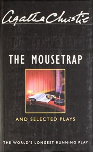 The Mousetrap And Selected Plays