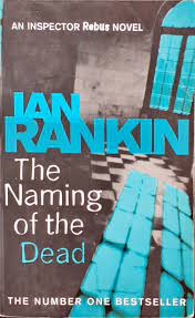 The Naming Of The Dead by Ian Rankin